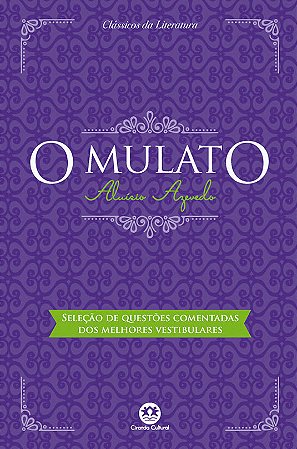 O mulato: Com questões comentadas de vestibular
