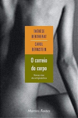 O correio do corpo: Novas vias da antiginástica