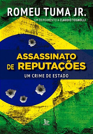 Assassinato de reputações - um crime de estado