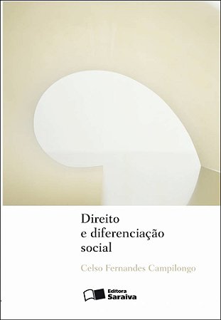 Direito e Diferenciação Sociall - 1ª Edição 2011