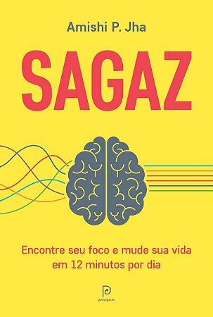 Sagaz: Encontre seu foco e mude sua vida em 12 minutos por dia