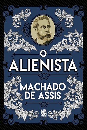 O Alienista