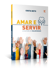 Amar e servir: a cultura do voluntariado