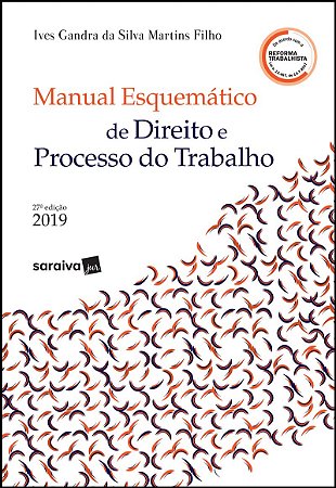 Manual esquematizado de direito e processo do trabalho - 27ª edição de 2019