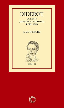 Diderot: obras IV - Jacques, o fatalista