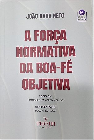 A FORÇA NORMATIVA DA BOA-FÉ OBJETIVA