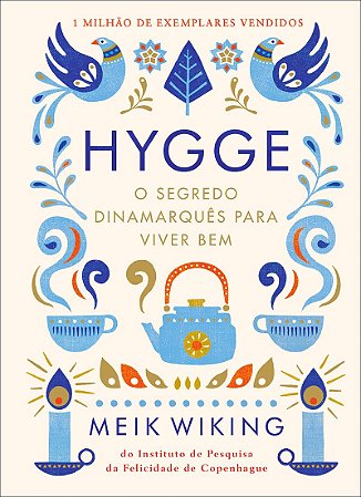 Hygge: O segredo dinamarquês para viver bem