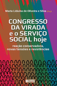 Congresso da virada e o serviço social hoje: reação conservadora, novas tensões e resistências
