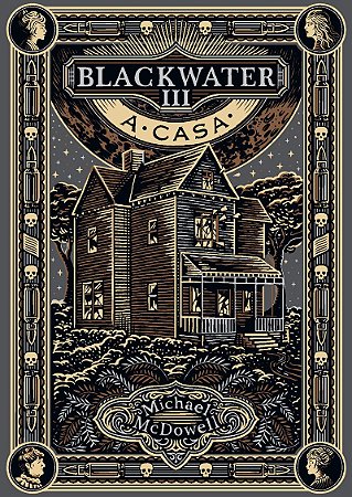A casa (Blackwater - Livro 3)