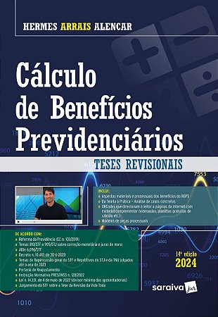 Cálculo de Benefícios Previdenciários - 14ª Edição 2024