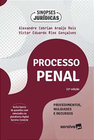 Sinopses Jurídicas - Processo Penal-Procedimentos, Nulidades e Recursos - 21ª Edição 2024
