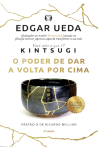 Kintsugi: o poder de dar a volta por cima