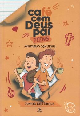 CAFÉ COM DEUS PAI TEENS AVENTURAS COM JESUS