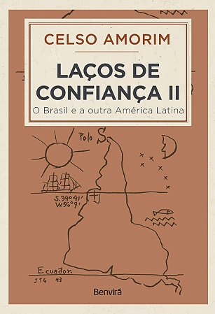 Laços de Confiança ll: O Brasil e a outra América Latina - 1ª edição 2024