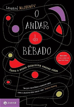 O andar do bêbado: Como o acaso determina nossas vidas
