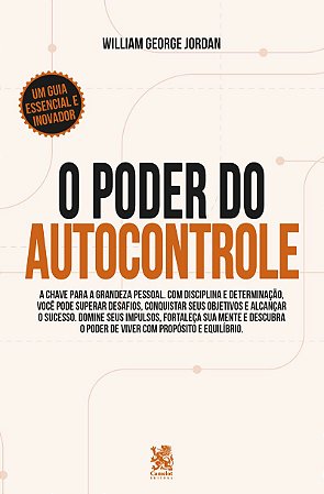O Poder do Autocontrole: A Chave para a Grandeza Pessoal