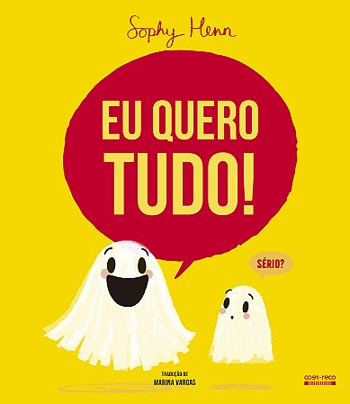 Eu quero tudo!