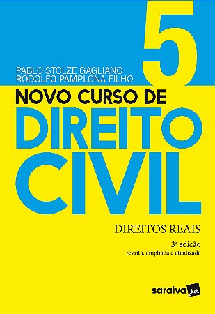 Novo Curso de Direito Civil - Direitos Reais - Volume 5 - 3ª Edição 2021