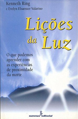 Lições da luz: o que podemos aprender com as experiências de proximidade da morte