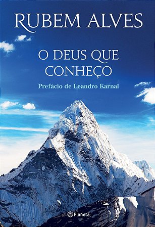 O Deus que conheço: (Biblioteca Rubem Alves)