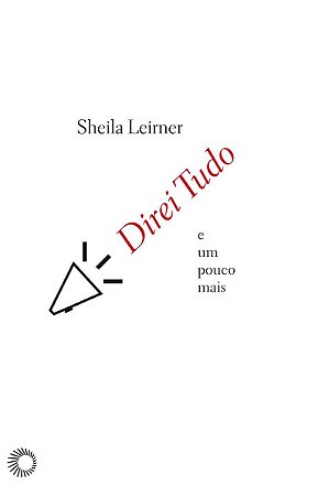 Direi tudo e um pouco mais