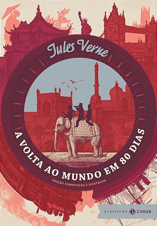 A volta ao mundo em 80 dias: edição comentada e ilustrada (Capa dura)