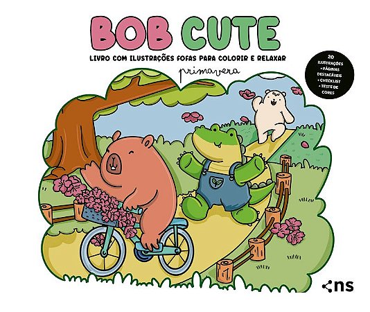 BOB CUTE – PRIMAVERA: Livro com ilustrações fofas para colorir e relaxar