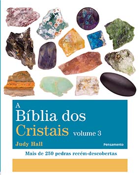 A bíblia dos cristais: mais de 250 pedras recém-descobertas
