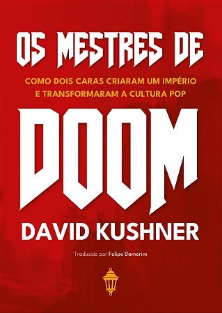 Os mestres de Doom: Como dois caras criaram um império e transformaram a cultura pop
