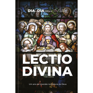 Dia a dia com a Bíblia - Lectio Divina: 365 meditações devocionais