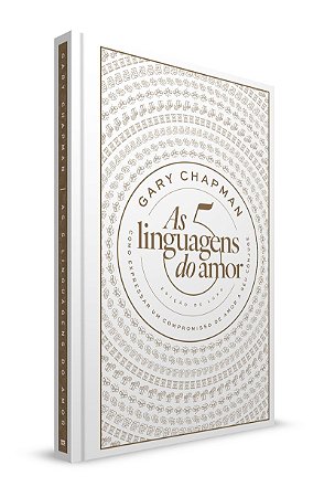 As 5 linguagens do amor: Edição de luxo: Como expressar um compromisso de amor a seu cônjuge