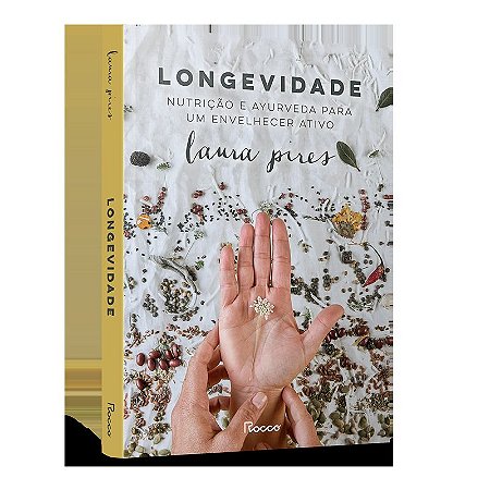 Longevidade: Nutrição e ayurveda para um envelhecer ativo
