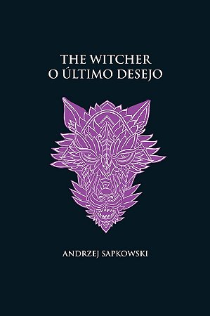 O último desejo -The Witcher - (capa dura)