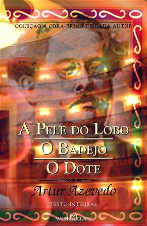 A pele do lobo: O Badejo: O Dote