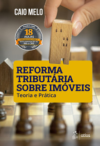 Reforma Tributária Sobre Imóveis: Teoria e Prática