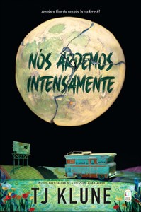 Nós ardemos intensamente