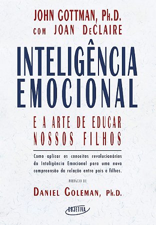 Inteligência emocional e a arte de educar nossos filhos