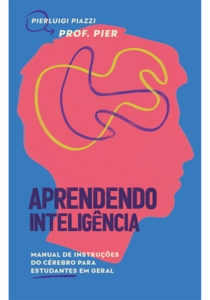 Aprendendo inteligência: manual de instruções do cérebro para estudantes em geral