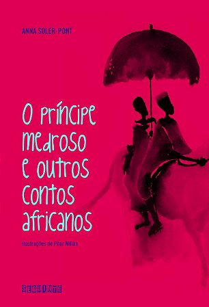 O príncipe medroso e outros contos africanos