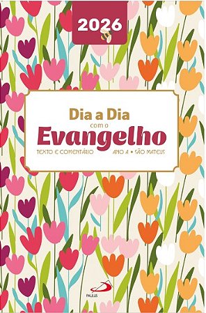 Dia a Dia com o Evangelho 2026 - Floral