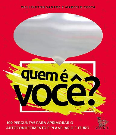 Quem é você?: 100 perguntas para aprimorar o autoconhecimento e planejar o futuro