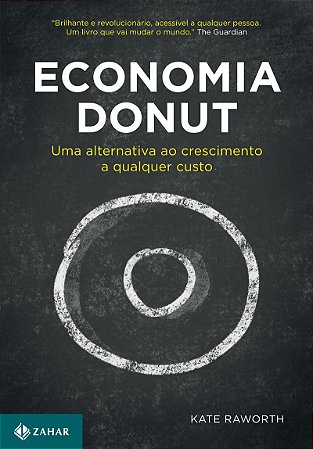 Economia Donut: Uma alternativa ao crescimento a qualquer custo
