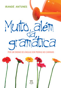Muito além da gramática. por um ensino de línguas sem pedras no caminho