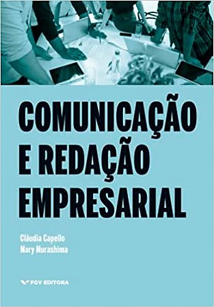 Comunicacao e Redacao Empresarial Ed.1 -s - Fgv