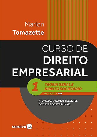 Curso de Direito Empresarial - Teoria Geral e Direito Societário-vol.1 - 16ª Edição 2025
