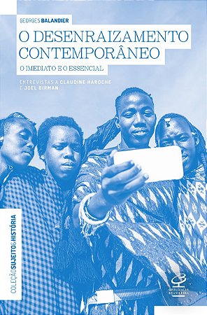 O desenraizamento contemporâneo