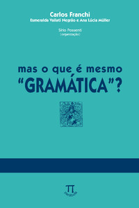 Mas o que é mesmo "gramática"?