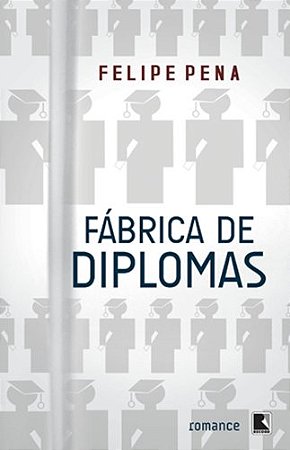 Fábrica de diplomas (Vol. 1)