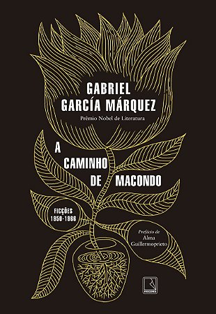 A caminho de Macondo: Ficções 1950-1966