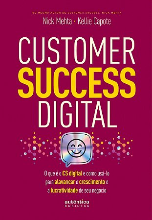 Customer Success Digital: O que é o CS digital e como usá-lo para alavancar o crescimento e a lucratividade de seu negócio